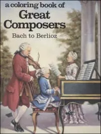 A Coloring Book of Great Composers: Bach to Berlioz